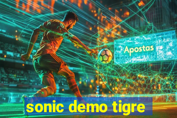 sonic demo tigre